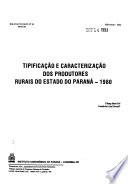Tipificação e caracterização dos produtores rurais do Estado do Paraná, 1980