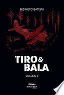 Tiro & Bala