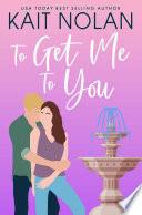 To Get Me To You: A Small Town Southern Romance