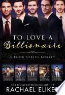 To Love a Billionaire 5-Book Series Collection