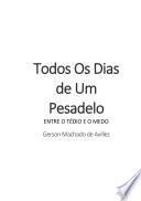 Todos Os Dias De Um Pesadelo