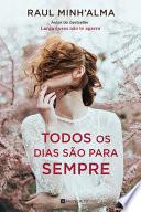 Todos os Dias São Para Sempre