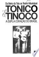 Tonico e Tinoco, a dupla coração do Brasil