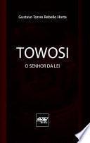 Towosi, o senhor da lei