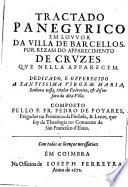 Tractado panegyrico em Louvor da villa de Barcellos, por rezam do apparecimento de cruzes que nella apparecem, etc