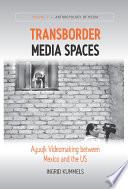 Transborder Media Spaces