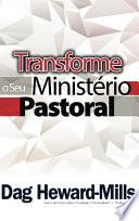 Transforme o seu Ministério Pastoral