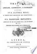 Tratado de Amizade, Commercio, E Navegação Entre Sua Alteza Real O Principe Regente de Portugal, E Sua Magestade Britannica