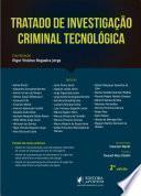 TRATADO DE INVESTIGAÇÃO CRIMINAL TECNOLÓGICA