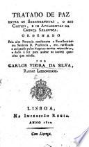 Tratado de paz entre os Sebastianistas, o seu Critico, e os Apologistas da Crença Sebastica. Ordenado pela alta Potencia medianeira a Excellentissima Senhora D. Prudencia, etc. [A satire.]