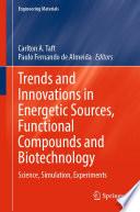 Trends and Innovations in Energetic Sources, Functional Compounds and Biotechnology