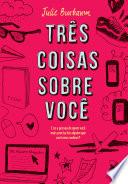 Três coisas sobre você