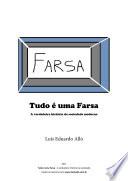 Tudo é uma Farsa