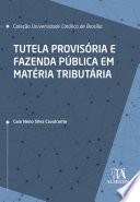 Tutela Provisória e Fazenda Pública em Matéria Tributária