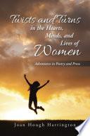 Twists and Turns in the Hearts, Minds, and Lives of Women