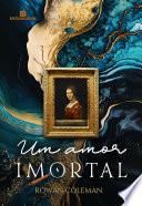 Um amor imortal