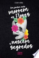 Um Jardim Onde Morrem as Flores e Nascem Segredos