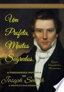 Um Profeta, Muitos Segredos