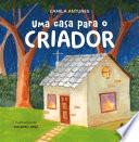Uma casa para o Criador