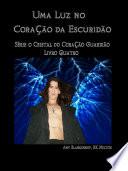 Uma Luz No Coração Da Escuridão