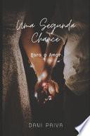 Uma Segunda Chance para O Amor