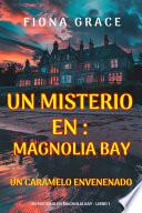 Un caramelo envenenado (Un misterio en Magnolia Bay - Libro 1)