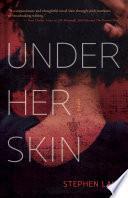 Under Her Skin