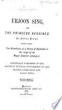 Urjoon Sing, Or, the Princess Regained