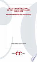 Livro Uso de la historia oral y de vida en la investigación educativa