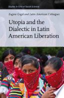 Utopia and the Dialectic in Latin American Liberation