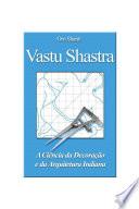 Vastu Shastra - A Ciência da Decoração