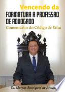 Vencendo da Formatura a Profissão de Advogado