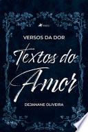 Versos da dor, textos do amor