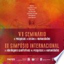VI seminário de pesquisas em ensino de humanidades e II simpósio internacional de abordagens qualitativas nas pesquisas em humanidades