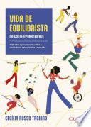 Vida de Equilibrista na Contemporaneidade