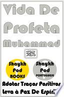 Vida De Profeta Muhammad (PBUH)
