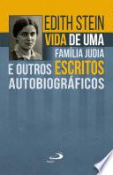 Vida de uma família judia e outros escritos autobiográficos