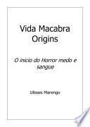 Vida Macabra: Origins