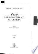 Vieira e o jogo católico reformista