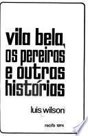 Vila Bela, os Pereiras e outras historias