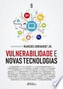 Vulnerabilidade e novas tecnologias
