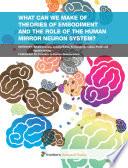 What can we make of theories of embodiment and the role of the human mirror neuron system?