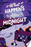 What Happens After Midnight