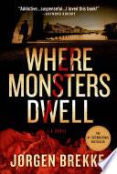 Where Monsters Dwell