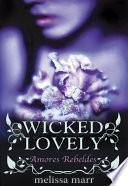 Wicked Lovely - Amores Rebeldes