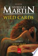 Wild Cards: Jogo sujo