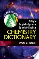 Wiley's English-Spanish, Spanish-English Chemistry Dictionary