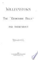 Williamstown, the Berkshire Hills and Thereabout