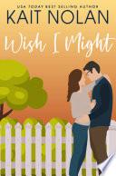 Wish I Might: A Small Town Southern Romance