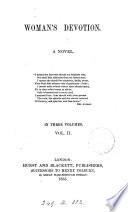 Woman's Devotion. A Novel